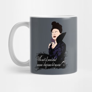 You Wanted to See Your Queen? Mug